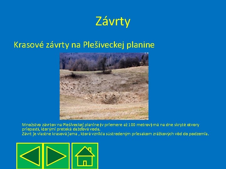 Závrty Krasové závrty na Plešiveckej planine Množstvo závrtov na Plešiveckej planine (v priemere až