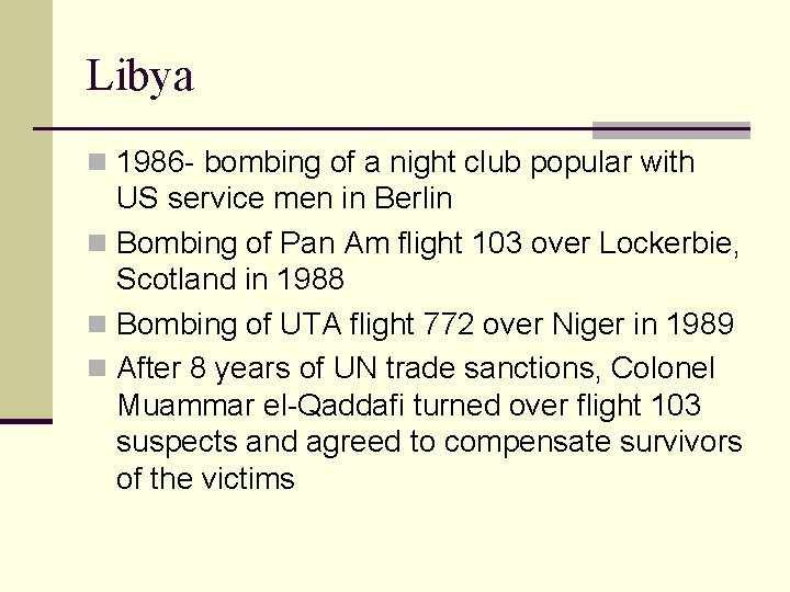 Libya n 1986 - bombing of a night club popular with US service men