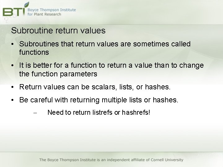 Subroutine return values • Subroutines that return values are sometimes called functions • It Subroutine return values • Subroutines that return values are sometimes called functions • It
