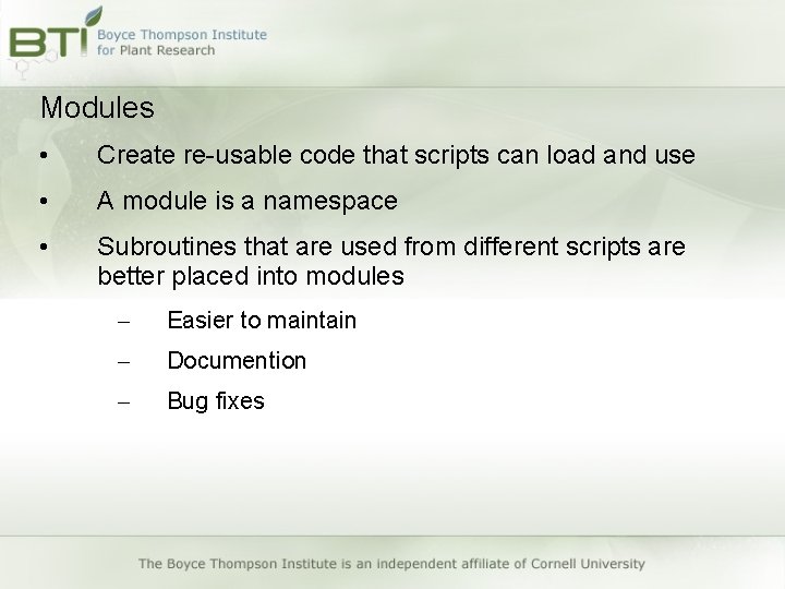 Modules • Create re-usable code that scripts can load and use • A module Modules • Create re-usable code that scripts can load and use • A module