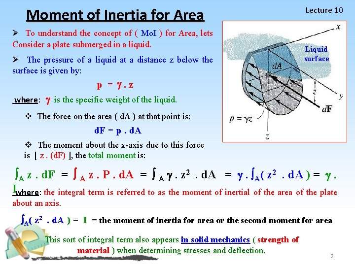 Moment of Inertia for Area Ø To understand the concept of ( Mo. I