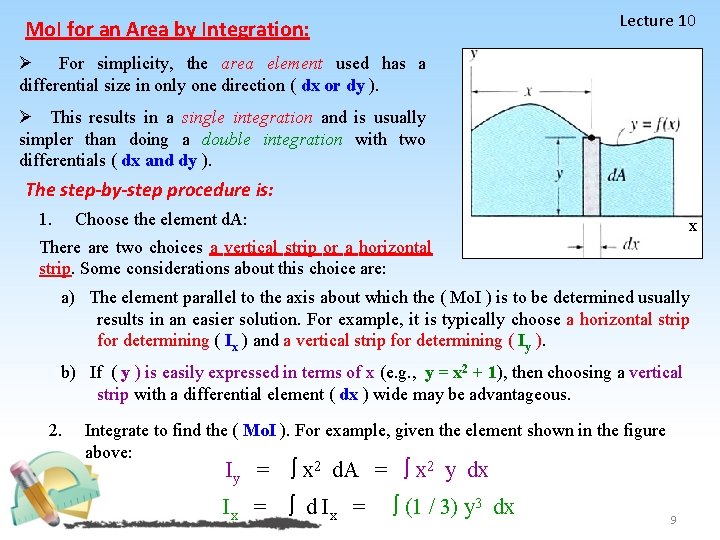 Lecture 10 Mo. I for an Area by Integration: Ø For simplicity, the area