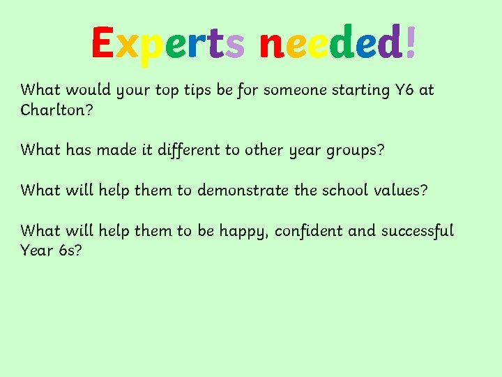 Experts needed! What would your top tips be for someone starting Y 6 at