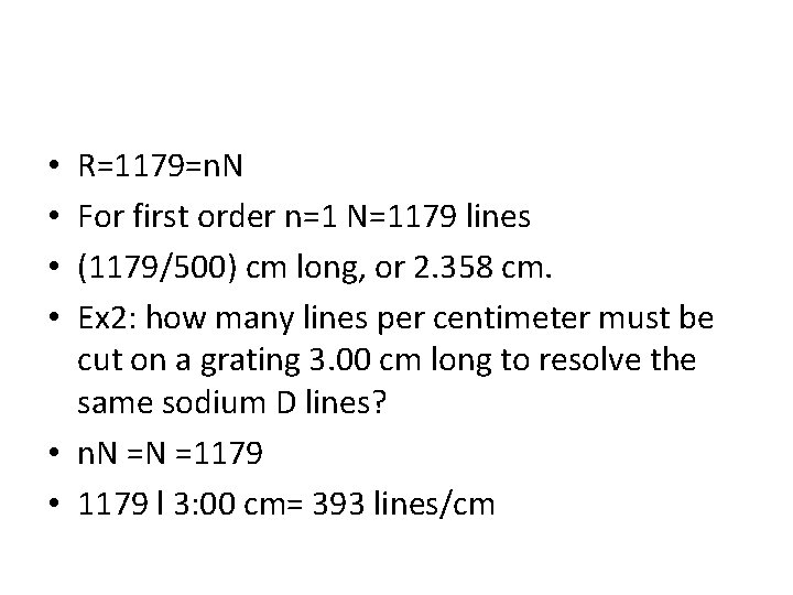 R=1179=n. N For first order n=1 N=1179 lines (1179/500) cm long, or 2. 358