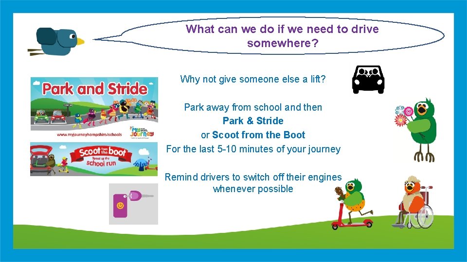 What can we do if we need to drive somewhere? Why not give someone