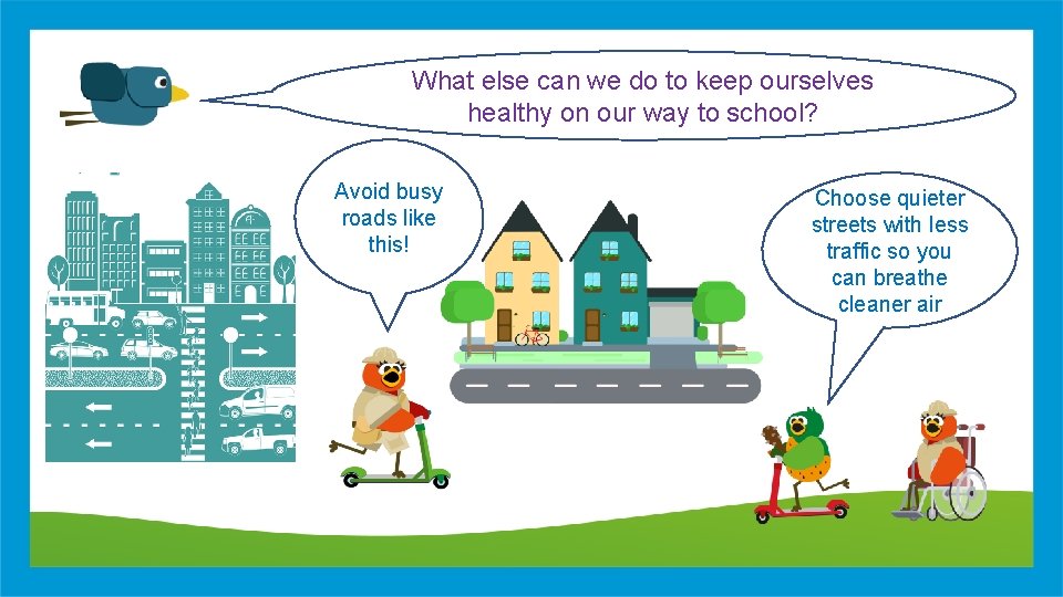 What else can we do to keep ourselves healthy on our way to school?