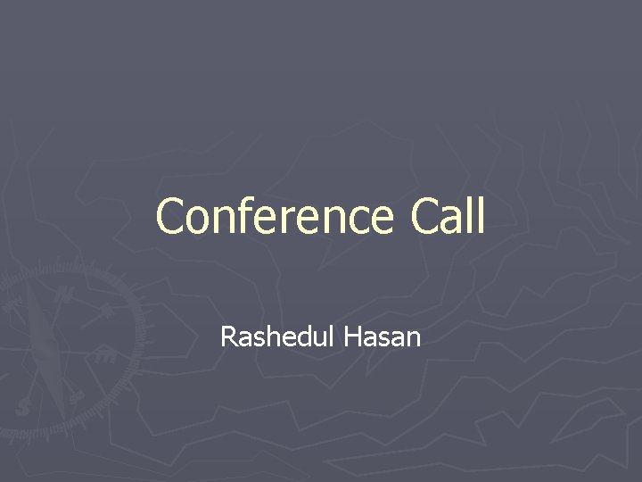 Conference Call Rashedul Hasan 