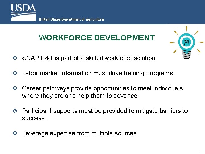 United States Department of Agriculture WORKFORCE DEVELOPMENT v SNAP E&T is part of a