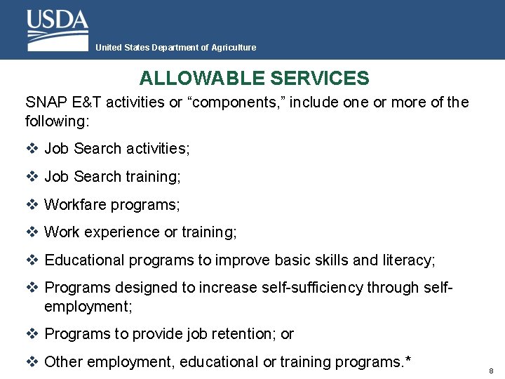 United States Department of Agriculture ALLOWABLE SERVICES SNAP E&T activities or “components, ” include