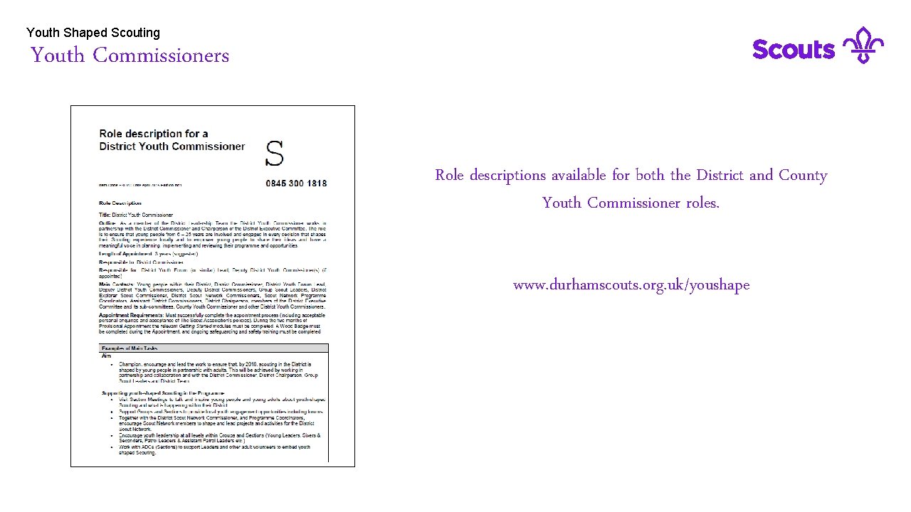 Youth Shaped Scouting Youth Commissioners Role descriptions available for both the District and County