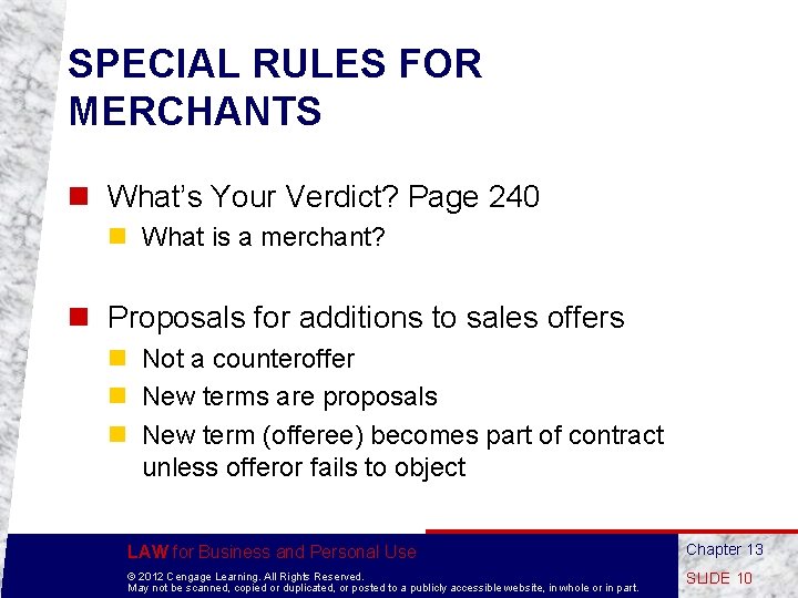 SPECIAL RULES FOR MERCHANTS n What’s Your Verdict? Page 240 n What is a