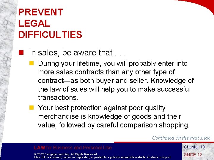 PREVENT LEGAL DIFFICULTIES n In sales, be aware that. . . n During your