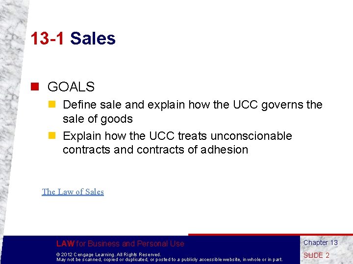 13 -1 Sales n GOALS n Define sale and explain how the UCC governs
