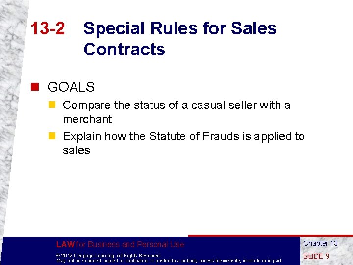 13 -2 Special Rules for Sales Contracts n GOALS n Compare the status of