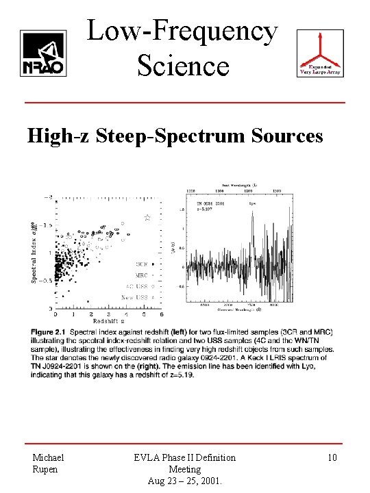 Low-Frequency Science High-z Steep-Spectrum Sources Michael Rupen EVLA Phase II Definition Meeting Aug 23