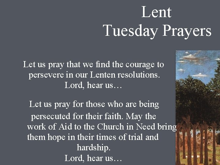 Lent Tuesday Prayers Let us pray that we ﬁnd the courage to persevere in