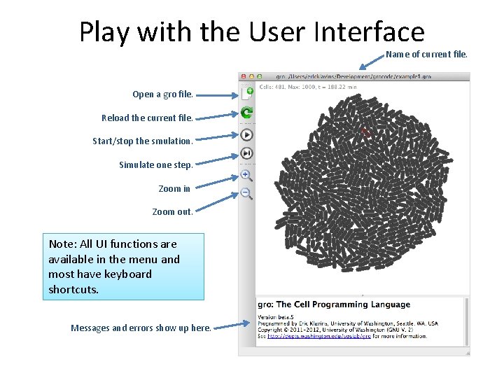 Play with the User Interface Name of current file. Open a gro file. Reload