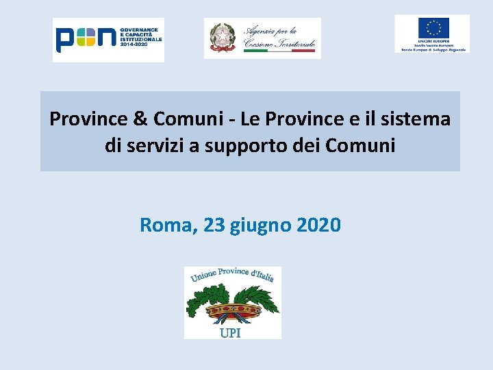 Province & Comuni - Le Province e il sistema di servizi a supporto dei