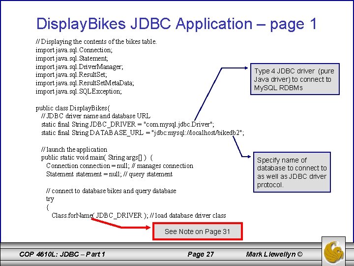 Display. Bikes JDBC Application – page 1 // Displaying the contents of the bikes