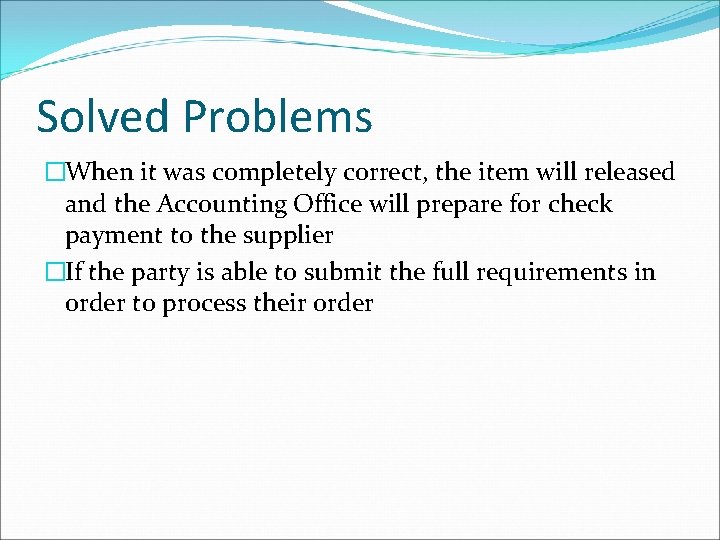 Solved Problems �When it was completely correct, the item will released and the Accounting