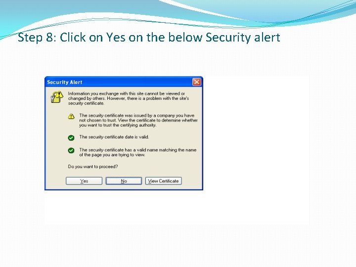 Step 8: Click on Yes on the below Security alert 