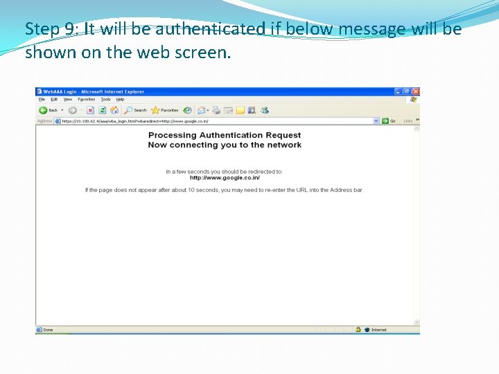 Step 9: It will be authenticated if below message will be shown on the