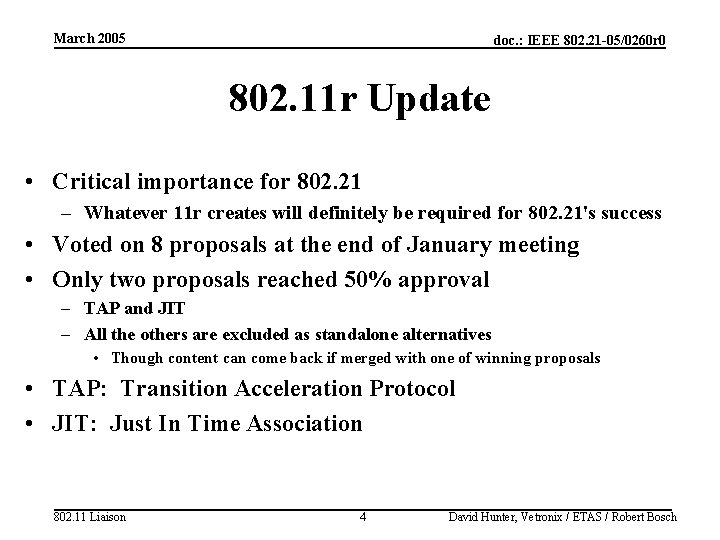 March 2005 doc. : IEEE 802. 21 -05/0260 r 0 802. 11 r Update