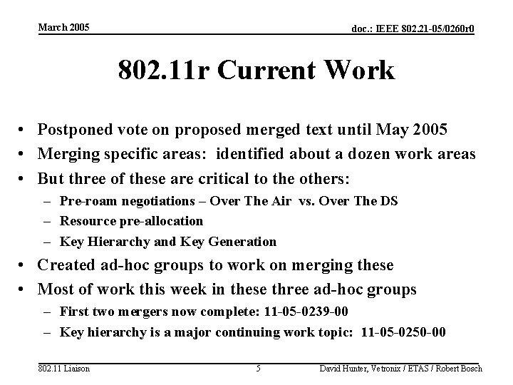 March 2005 doc. : IEEE 802. 21 -05/0260 r 0 802. 11 r Current