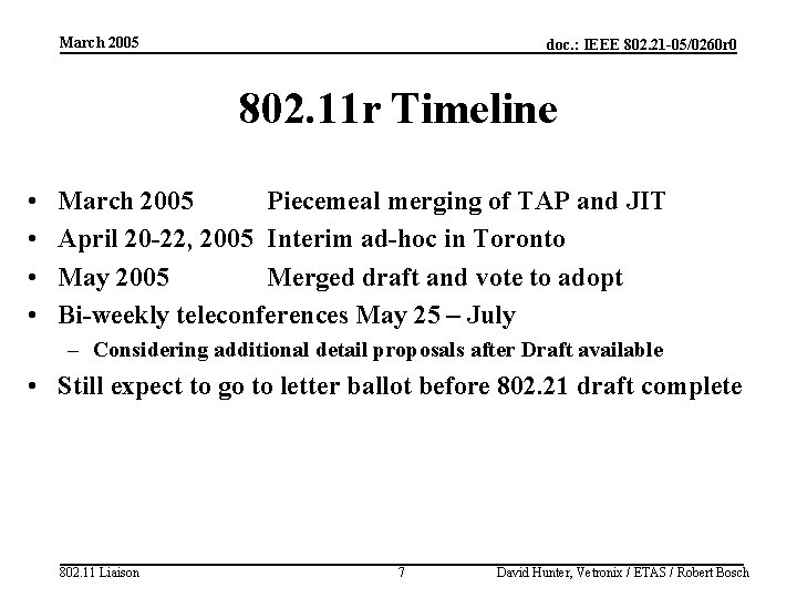 March 2005 doc. : IEEE 802. 21 -05/0260 r 0 802. 11 r Timeline