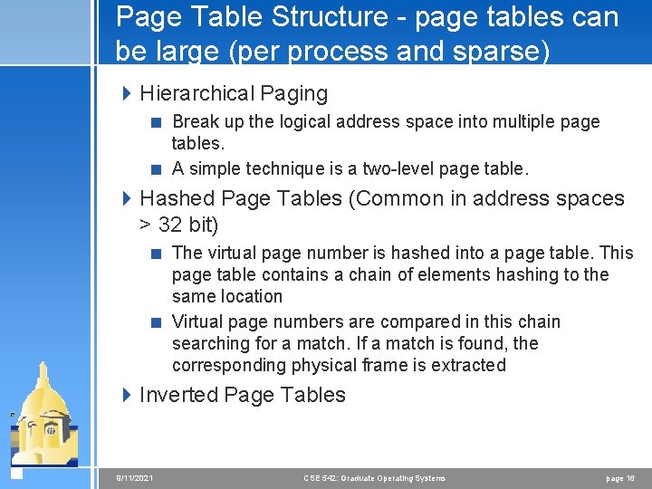 Page Table Structure - page tables can be large (per process and sparse) 4