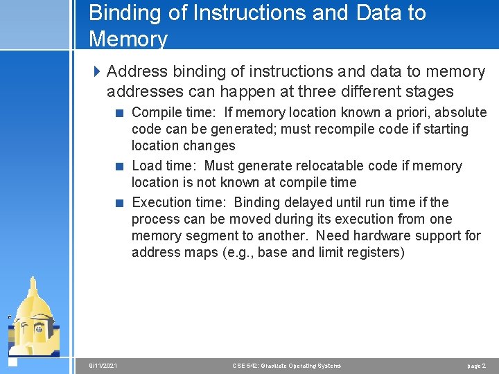 Binding of Instructions and Data to Memory 4 Address binding of instructions and data