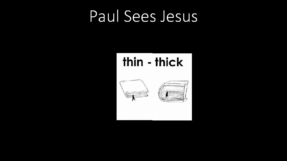 Paul Sees Jesus Paul Sees Jesus