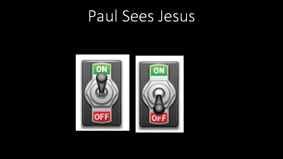 Paul Sees Jesus Paul Sees Jesus