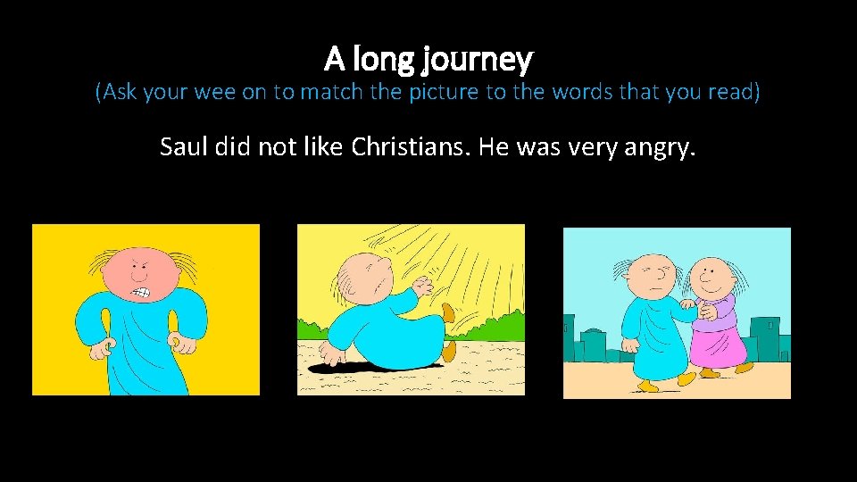 A long journey (Ask your wee on to match the picture to the words