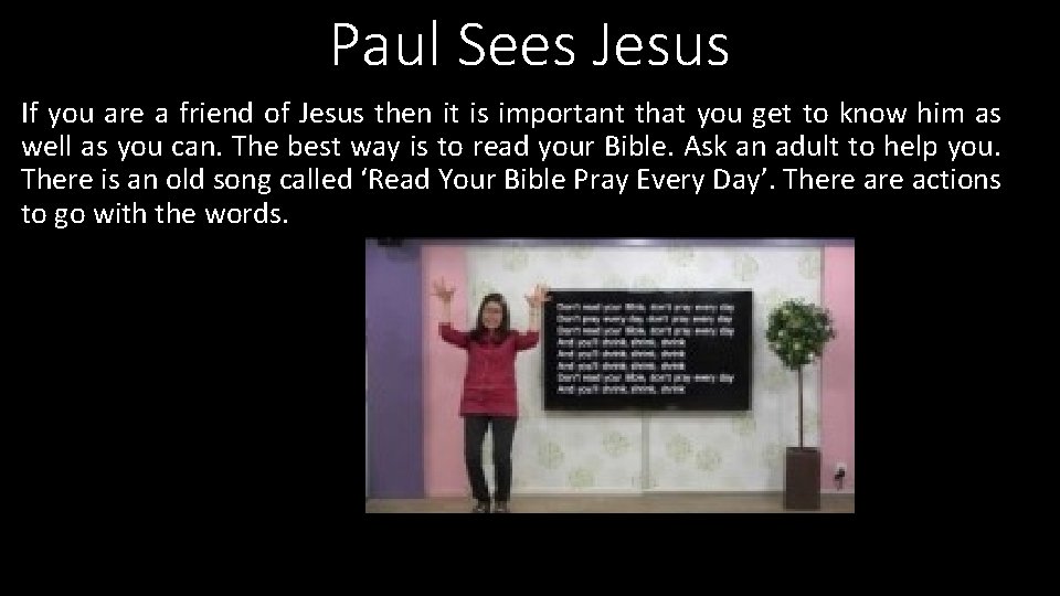 Paul Sees Jesus If you are a friend of Jesus then it is important