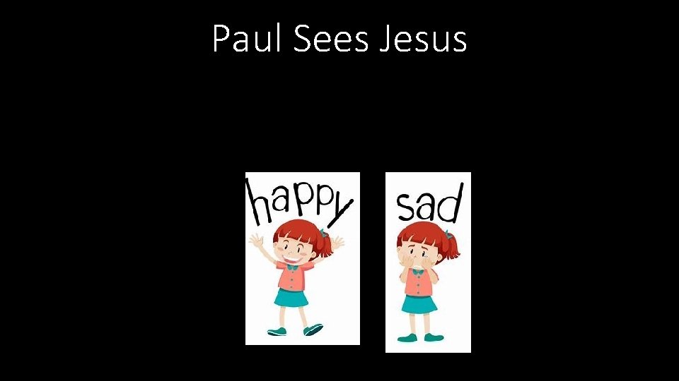 Paul Sees Jesus 