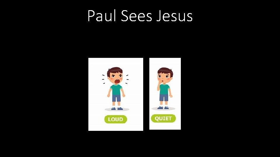 Paul Sees Jesus Paul Sees Jesus