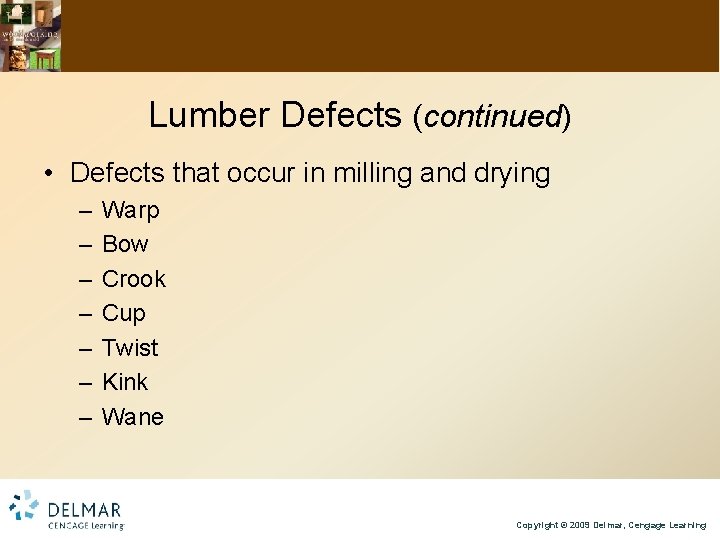 Lumber Defects (continued) • Defects that occur in milling and drying – – –