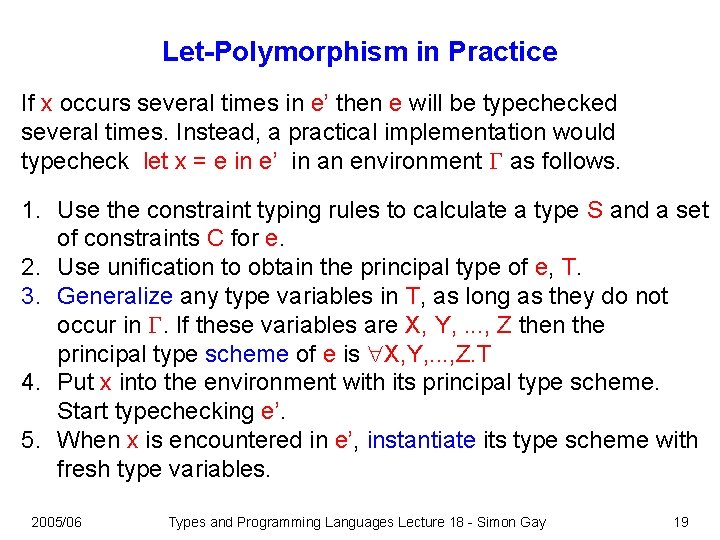 Let-Polymorphism in Practice If x occurs several times in e’ then e will be Let-Polymorphism in Practice If x occurs several times in e’ then e will be