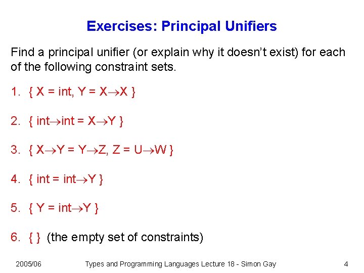 Exercises: Principal Unifiers Find a principal unifier (or explain why it doesn’t exist) for Exercises: Principal Unifiers Find a principal unifier (or explain why it doesn’t exist) for