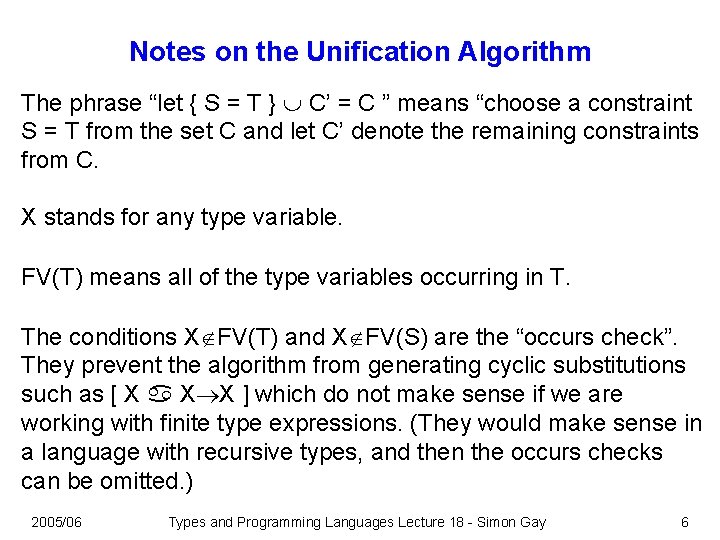 Notes on the Unification Algorithm The phrase “let { S = T } C’ Notes on the Unification Algorithm The phrase “let { S = T } C’
