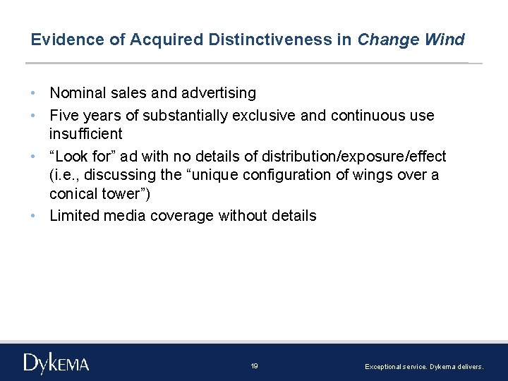 Evidence of Acquired Distinctiveness in Change Wind • Nominal sales and advertising • Five