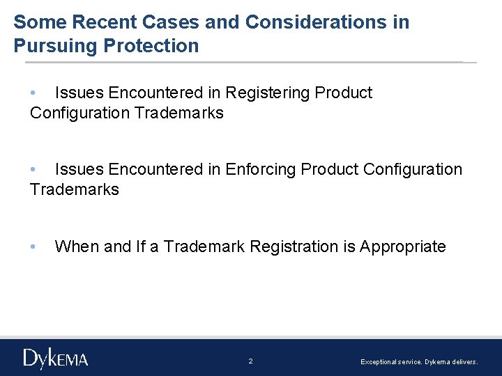 Some Recent Cases and Considerations in Pursuing Protection • Issues Encountered in Registering Product