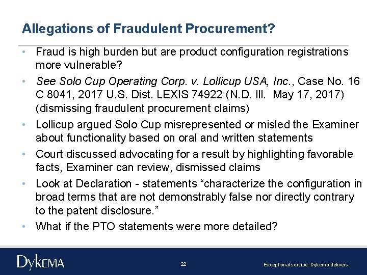 Allegations of Fraudulent Procurement? • Fraud is high burden but are product configuration registrations