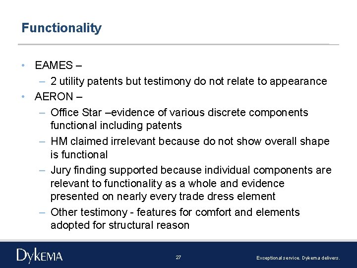 Functionality • EAMES – – 2 utility patents but testimony do not relate to