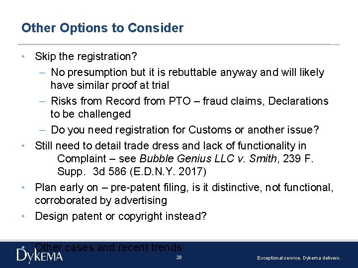 Other Options to Consider • Skip the registration? – No presumption but it is