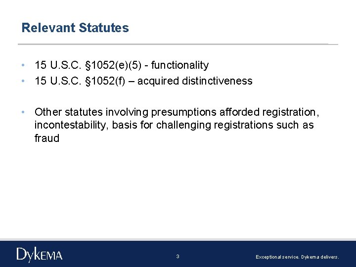 Relevant Statutes • 15 U. S. C. § 1052(e)(5) functionality • 15 U. S.