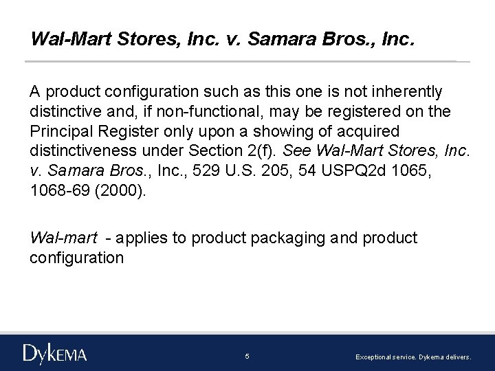 Wal-Mart Stores, Inc. v. Samara Bros. , Inc. A product configuration such as this