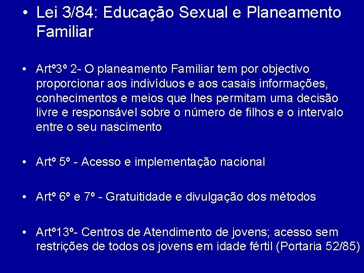  • Lei 3/84: Educação Sexual e Planeamento Familiar • Artº 3º 2 -