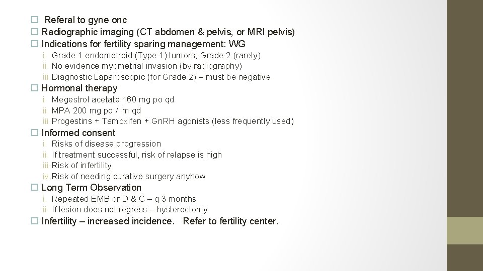  Referal to gyne onc Radiographic imaging (CT abdomen & pelvis, or MRI pelvis)